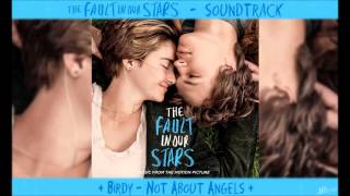 Birdy  Not About Angels  TFiOS Soundtrack [upl. by Brest]