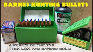 Barnes Hunting Bullet Review TSX TTSX LRX [upl. by Lavotsirc611]