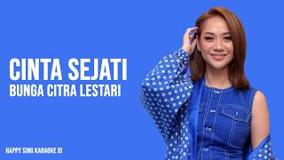 Cinta Sejati  Bunga Citra Lestari Karaoke [upl. by Dickman569]