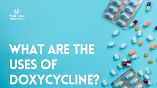 What are the uses of Doxycycline [upl. by Fidellia]