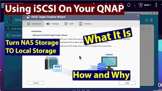 Using iSCSI Storage On Your QNAP  What Why And How To Do It [upl. by Arak718]