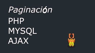 Como hacer una paginación AJAX con PHP y Mysql [upl. by Zoara]