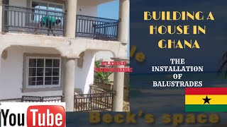 Installation of balustrade  BUILDING IN GHANA [upl. by Dubenko]