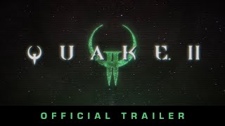 Quake II  Official Trailer 2023 [upl. by Henning]