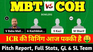 MBT vs COH Dream11 Prediction  MBT vs COH Dream11 Team  MBT vs COH Dream11 Match Prediction [upl. by Eniagrom]