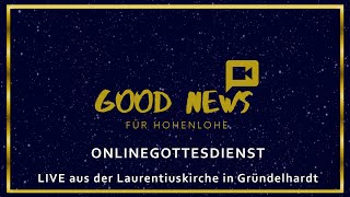 Weihnachtsgottesdienst am 25122023 LIVE um 1015 Uhr aus Gründelhardt mit Pfarrer Markus Hammer [upl. by Cohbath]