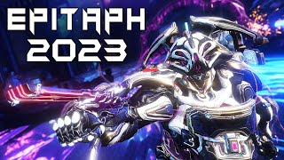 Epitaph Build 2023 Guide  Not Your Grandmas Primer Warframe Gameplay [upl. by Nuyh624]