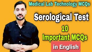 Serological Tests Important 10 MCQs  In English  10 Top MCQs in Serology Tests  MLT MCQs [upl. by Dibb]