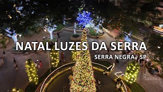 NATAL LUZES da SERRA em SERRA NEGRA  SP [upl. by Notnirt]