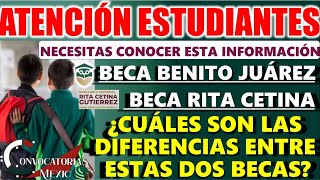 ¿Cuáles son las diferencias entre la Beca Benito Juárez y la Beca Rita Cetina [upl. by Garap]