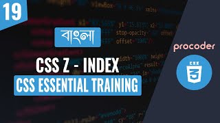 CSS Tutorial for Beginners in Bangla  CSS Zindex  Part 19 [upl. by Eivol]