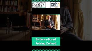 Evidence Based Policing According to Prof Lawrence Sherman evidencebasedpolicing policescience [upl. by Seth676]