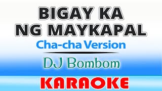 Bigay Ka ng Maykapal Karaoke Dj Bombom [upl. by Weinstein]