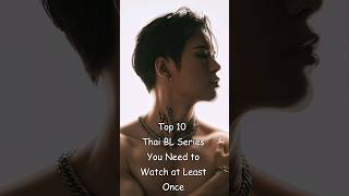 Top 10 Thai BL Series You Need to Watch at Least Once blrama blseriestowatch blseries bldramas [upl. by Melodie29]