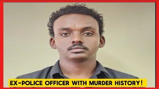 Hashim Dagane ExPolice Officer With Murd£r History Details of Eastleigh Homicide Suspect [upl. by Louth]