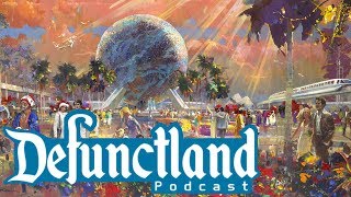 Defunctland Podcast Ep 1 Epcot Epcoy and Ipcot [upl. by Adaline]