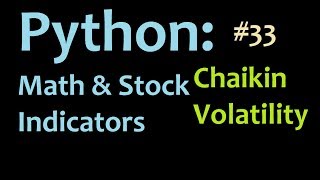 Python math and stocks How to program the Chaikin Volatility for Matplotlib graphing [upl. by Grae]