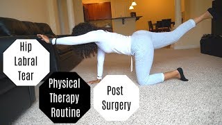 Ep 11  Hip Labral Tear Physical Therapy Routine  Post Surgery [upl. by Alegnatal201]