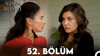 Aşkın Bedeli  52 Bölüm Full İzle [upl. by Modnar989]