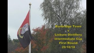 Match Highlights Banbridge Town v Lisburn Distillery Intermediate Cup First Round 201018 [upl. by Lletnuahs]