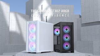 TUF Gaming GT302 ARGB  Cool Confidence  ASUS [upl. by Enieledam764]