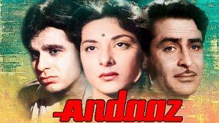 Andaaz  अंदाज़  Highest Grossing Indian Film  Nargis Dilip Kumar Raj Kapoor [upl. by Tabina963]