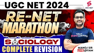 UGC NET 2024 Sociology RE Exam Marathon  UGC NET Sociology Complete Revision  Manoj Sir [upl. by Okajima]