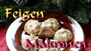 Weihnachtsbäckerei Feigenmakronen Rezept [upl. by Odnala]