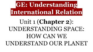 Understanding International Relations GE Unit 1 Chapter 2 Detailed Explanation [upl. by Quintilla360]