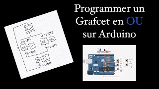 Programmer un Grafcet en quotOUquot sur Arduino [upl. by Mima]