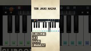 Teri jhuki nazar song cover on piano ytshorts shorts viralshorts pianototurial terijhukinazar [upl. by Edmee]