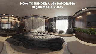 How to produce 360 Panorama photos in 3ds Max amp VRay and create a Virtual Tour [upl. by Nevak]