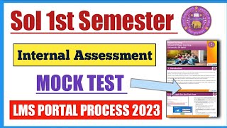 Sol 1st Semester Lms Portal Internal Assessment Step by Step Process 2023 II How to login Lms portal [upl. by Anniala]