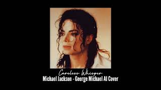 Michael Jackson  Careless Whisper George Michael AI Cover [upl. by Selinda655]