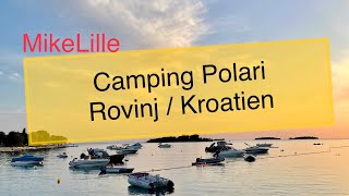 Camping Polari in Rovinj  Kroatien [upl. by Aneeuqahs268]