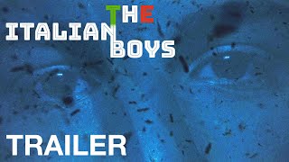 THE ITALIAN BOYS  Official Trailer  NQV Media [upl. by Rabjohn]