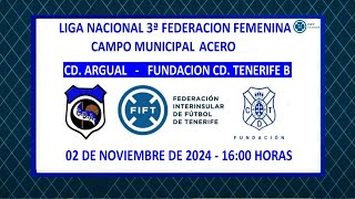 Directo  La Palma  Liga Tercera Federación Femenino  CD Argual  Fundación CD Tenerife B [upl. by Prowel]