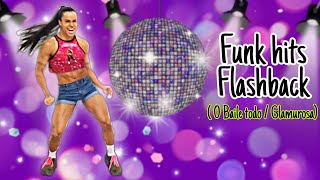 Funk hits  O Baile todoGlamurosa flashback Coreografia [upl. by Nimajneb]