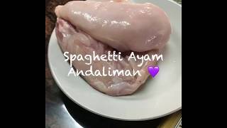 MASAK SPAGHETTI AYAM ANDALIMAN ALA STACIA SITOHANG [upl. by Meares]