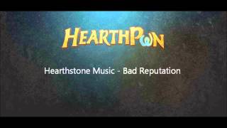 Hearthstone Soundtrack  Bad Reputation [upl. by Kurth819]