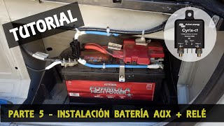 5 Camperización de furgoneta  Tutorial Instalación eléctrica Esquema Batería Auxiliar y Relé [upl. by Vito657]