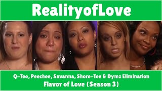 Flavor of Love Season 3  QTee Peechee Savanna ShoreTee amp Dymz Elmination [upl. by Ynittirb683]