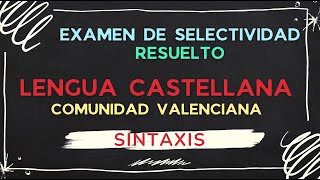 SELECTIVIDAD COMUNIDAD VALENCIANA 2024 RESUELTA CASTELLANOSINTAXIS PREGUNTA 2 [upl. by Adnuhsat]