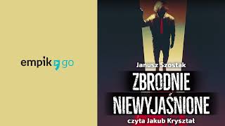 Zbrodnie niewyjaśnione Janusz Szostak Audiobook PL [upl. by Ecnav]