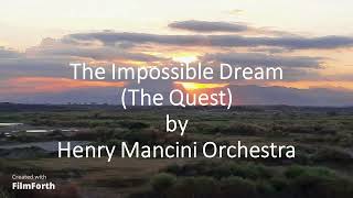 Henry Mancini Orchestra  The Impossible Dream The Quest [upl. by Ihtac]