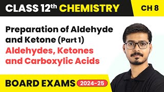 Preparation of Aldehyde and Ketone Part 1  Class 12 Chemistry Chapter 8  CBSE 202425 [upl. by Ailime763]