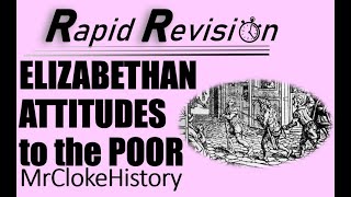 GCSE History Rapid Revision Elizabethan Attitudes to the Poor [upl. by Ode]