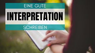 So schreibst du eine gute Interpretation [upl. by Sallyann]