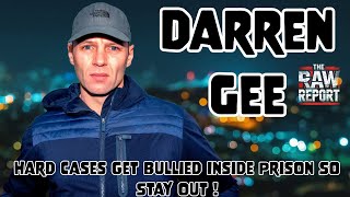 Darren Gee  Hard Cases Get Bullied Inside So Stay Out [upl. by Nnednarb]