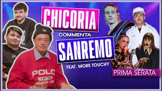 CHICORIA commenta SANREMO 2024 feat MoreTouchyShow  Reaction Prima Serata [upl. by Oluap]